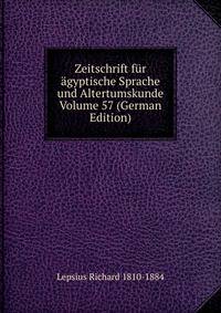 Zeitschrift fur agyptische Sprache und Altertumskunde Volume 57 (German Edition)