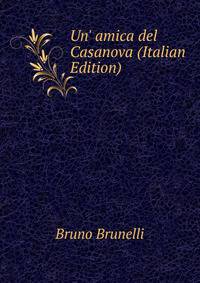 Un' amica del Casanova (Italian Edition)