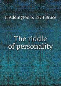 The riddle of personality