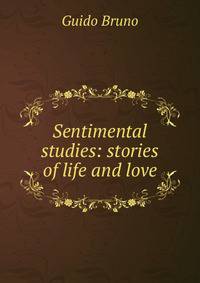 Sentimental studies: stories of life and love
