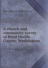 A church and community survey of Pend Oreille County, Washington