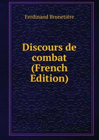 Discours de combat (French Edition)
