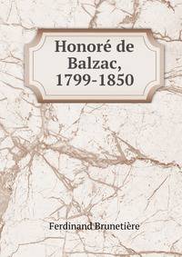 Honore de Balzac, 1799-1850