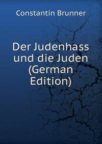 Der Judenhass und die Juden (German Edition)