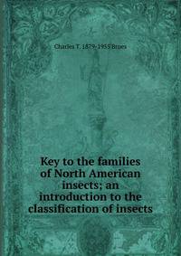 Key to the families of North American insects; an introduction to the classification of insects
