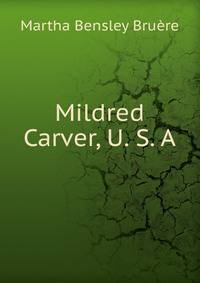Mildred Carver, U. S. A.