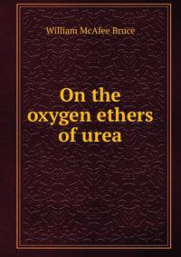 On the oxygen ethers of urea