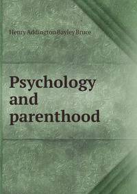 Psychology and parenthood