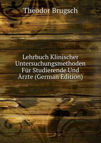 Lehrbuch Klinischer Untersuchungsmethoden Fur Studierende Und Arzte (German Edition)