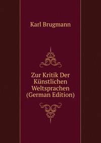Zur Kritik Der Kunstlichen Weltsprachen (German Edition)
