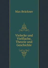 Vielecke und Vielflache, Theorie und Geschichte