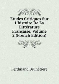 ?tudes Critiques Sur L'histoire De La Litt?rature Fran?aise, Volume 2 (French Edition)