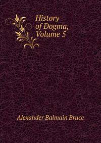 History of Dogma, Volume 5