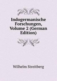 Indogermanische Forschungen, Volume 2 (German Edition)