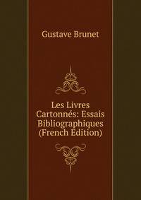 Les Livres Cartonnes: Essais Bibliographiques (French Edition)