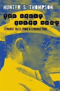 The Great Shark Hunt: Strange Tales from a Strange Time