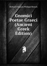 Gnomici Poetae Graeci (Ancient Greek Edition)