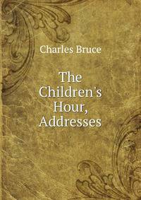 The Children's Hour, Addresses