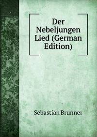 Der Nebeljungen Lied (German Edition)