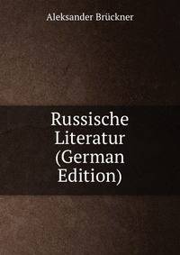 Russische Literatur (German Edition)