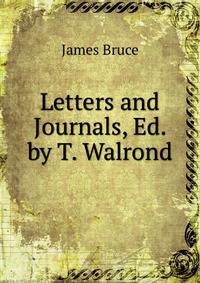 Letters and Journals, Ed. by T. Walrond