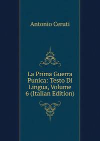 La Prima Guerra Punica: Testo Di Lingua, Volume 6 (Italian Edition)
