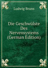 Die Geschwulste Des Nervensystems (German Edition)