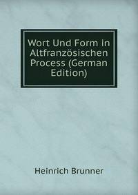 Wort Und Form in Altfranzosischen Process (German Edition)