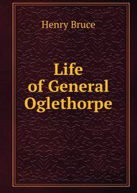 Life of General Oglethorpe