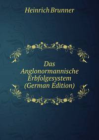 Das Anglonormannische Erbfolgesystem (German Edition)