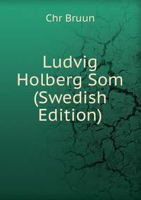 Ludvig Holberg Som (Swedish Edition)