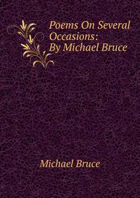 Poems On Several Occasions: By Michael Bruce