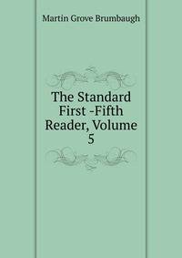 The Standard First -Fifth Reader, Volume 5