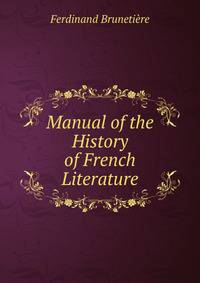 Manual of the History of French Literature