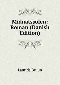 Midnatssolen: Roman (Danish Edition)