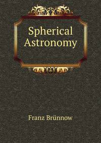 Spherical Astronomy .
