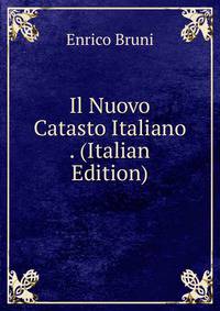 Il Nuovo Catasto Italiano . (Italian Edition)