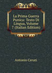 La Prima Guerra Punica: Testo Di Lingua, Volume 7 (Italian Edition)