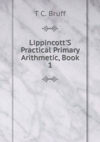 Lippincott'S Practical Primary Arithmetic, Book 1
