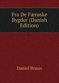 Fra De F?roske Bygder (Danish Edition)