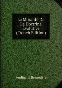 La Moralite De La Doctrine Evolutive (French Edition)