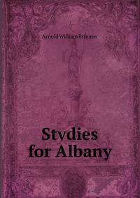 Stvdies for Albany