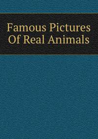 Famous Pictures Of Real Animals
