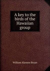 A key to the birds of the Hawaiian group