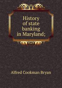 History of state banking in Maryland;
