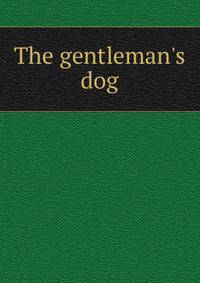 The gentleman's dog