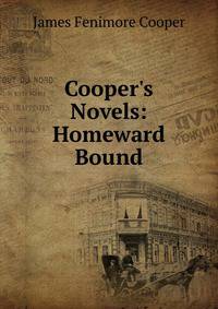 Cooper's Novels: Homeward Bound