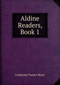 Aldine Readers, Book 1