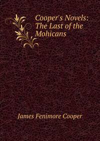Cooper's Novels: The Last of the Mohicans