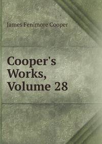 Cooper's Works, Volume 28